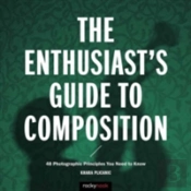 The Enthusiast'S Guide To Composition