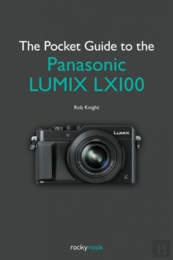 Bertrand.pt - The Enthusiast'S Guide To The Panasonic Lumix Lx100