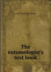 The Entomologist'S Text Book