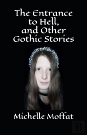 The Entrance To Hell, And Other Gothic Stories