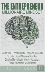 The Entrepreneur Millionaire Mindset