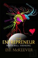 The Entrepreneur; White Ball Thinking