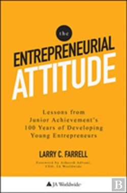 Bertrand.pt - The Entrepreneurial Attitude:  Lessons From Junior Achievement'S 100 Years Of Developing Young Entrepreneurs