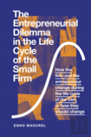 The Entrepreneurial Dilemma In The Life Cycle Of The Small Firm
