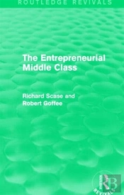 The Entrepreneurial Middle Class (Routledge Revivals)