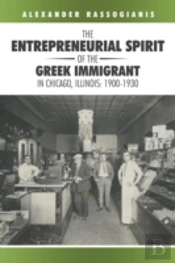 The Entrepreneurial Spirit Of The Greek Immigrant In Chicago, Illinois