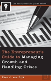 The Entrepreneur'S Guide To Managing Growth And Handling Crises