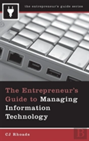 The Entrepreneur'S Guide To Managing Information Technology