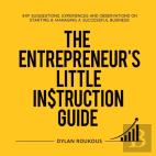 The Entrepreneur'S Little Instruction Guide