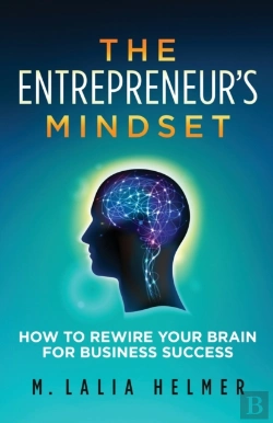 Bertrand.pt - The Entrepreneur'S Mindset: How To Rewir