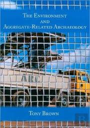 The Environment And Aggregate-Related Archaeology