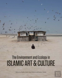Bertrand.pt - The Environment And Ecology In Islamic Art And Culture