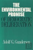 The Environmental Promise Of Democratic Deliberation