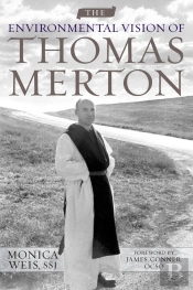 The Environmental Vision Of Thomas Merton
