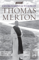 The Environmental Vision Of Thomas Merton