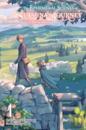 The Ephemeral Scenes Of Setsuna'S Journey, Vol. 1 (Light Novel)