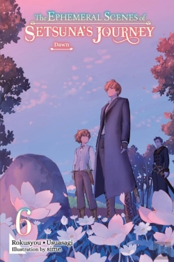 Bertrand.pt - The Ephemeral Scenes Of Setsuna'S Journey, Vol. 6 (Light Novel)