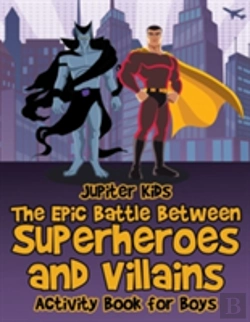 Bertrand.pt - The Epic Battle Between Superheroes And Villains