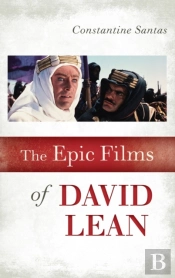 The Epic Films Of David Lean