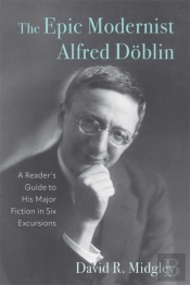 The Epic Modernist Alfred Doblin