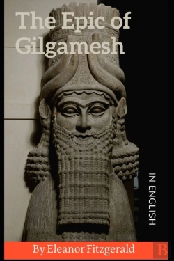 Bertrand.pt - The Epic Of Gilgamesh In English