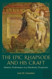 The Epic Rhapsode And His Craft