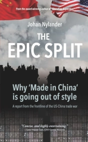 The Epic Split -  Why 'Made In China' Is Going Out Of Style