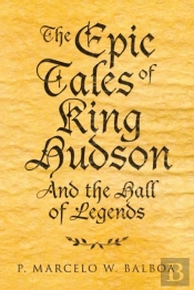 The Epic Tales Of King Hudson