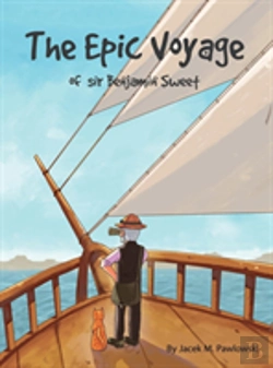 Bertrand.pt - The Epic Voyage Of Sir Benjamin Sweet