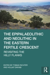 The Epipalaeolithic And Neolithic In The Eastern Fertile Crescent