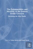 The Epipalaeolithic And Neolithic In The Eastern Fertile Crescent