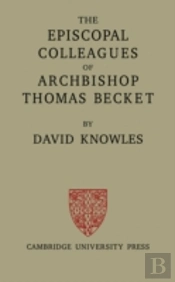 The Episcopal Colleagues Of Archbishop Thomas Becket