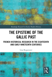 The Episteme Of The Gallic Past