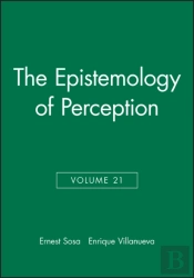The Epistemology Of Perception, Volume 21