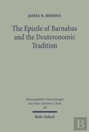 The Epistle Of Barnabas And The Deuteronomic Tradition