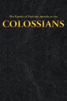 The Epistle Of Paul The Apostle To The Colossians