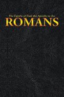 The Epistle Of Paul The Apostle To The Romans