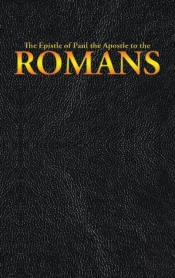 The Epistle Of Paul The Apostle To The Romans