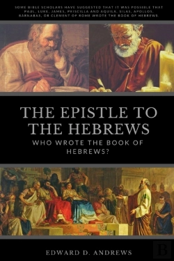 Bertrand.pt - The Epistle To The Hebrews: Who Wrote Th