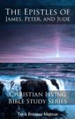The Epistles Of James, Peter, And Jude