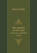 The Epistles Of Our Lord To The Seven Churches Of Asia
