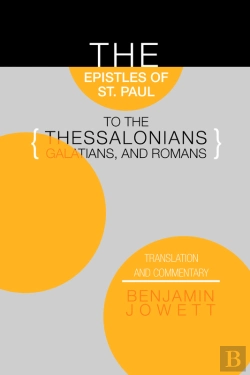 Bertrand.pt - The Epistles Of St. Paul To The Thessalonians, Galatians, And Romans
