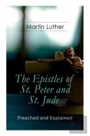 The Epistles Of St. Peter And St. Jude - Preached And Explained