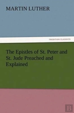 Bertrand.pt - The Epistles Of St. Peter And St. Jude Preached And Explained
