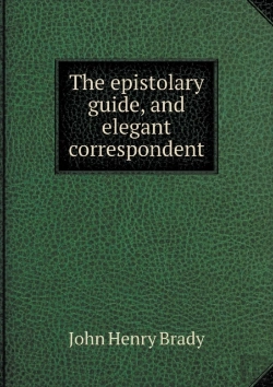 Bertrand.pt - The Epistolary Guide, And Elegant Correspondent