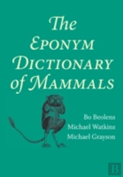 Bertrand.pt - The Eponym Dictionary Of Mammals