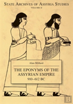 Bertrand.pt - The Eponyms Of The Assyrian Empire 910-612 Bc