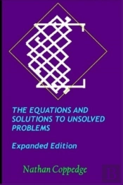 The Equations And Solutions To Unsolved