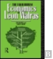 The Equilibrium Economics Of Leon Walras