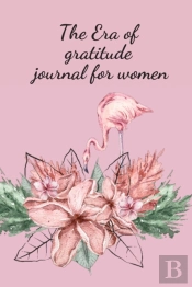 The Era Of Gratitude Journal For Women